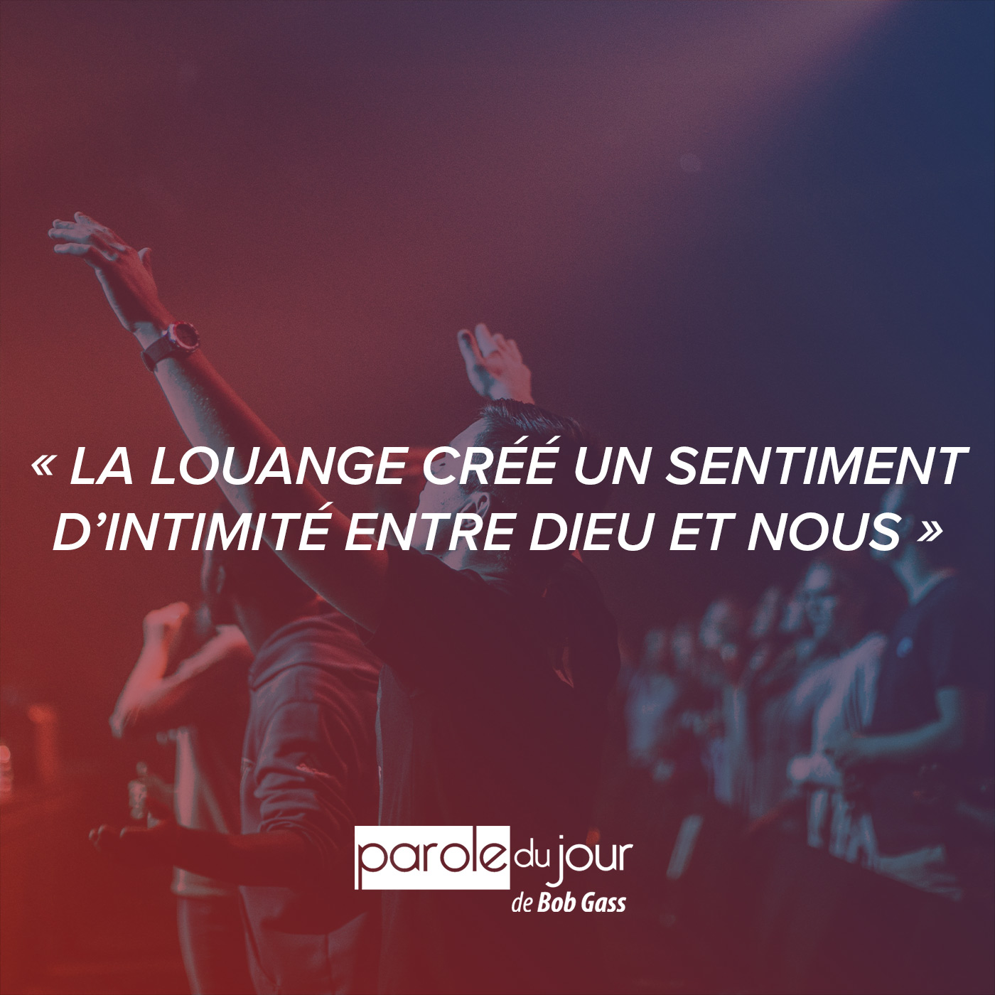 Quand Vous Louez Dieu Se Sent Chez Lui Parole Du Jour Quand Vous Louez Dieu Se Sent Chez Lui Parole Du Jour