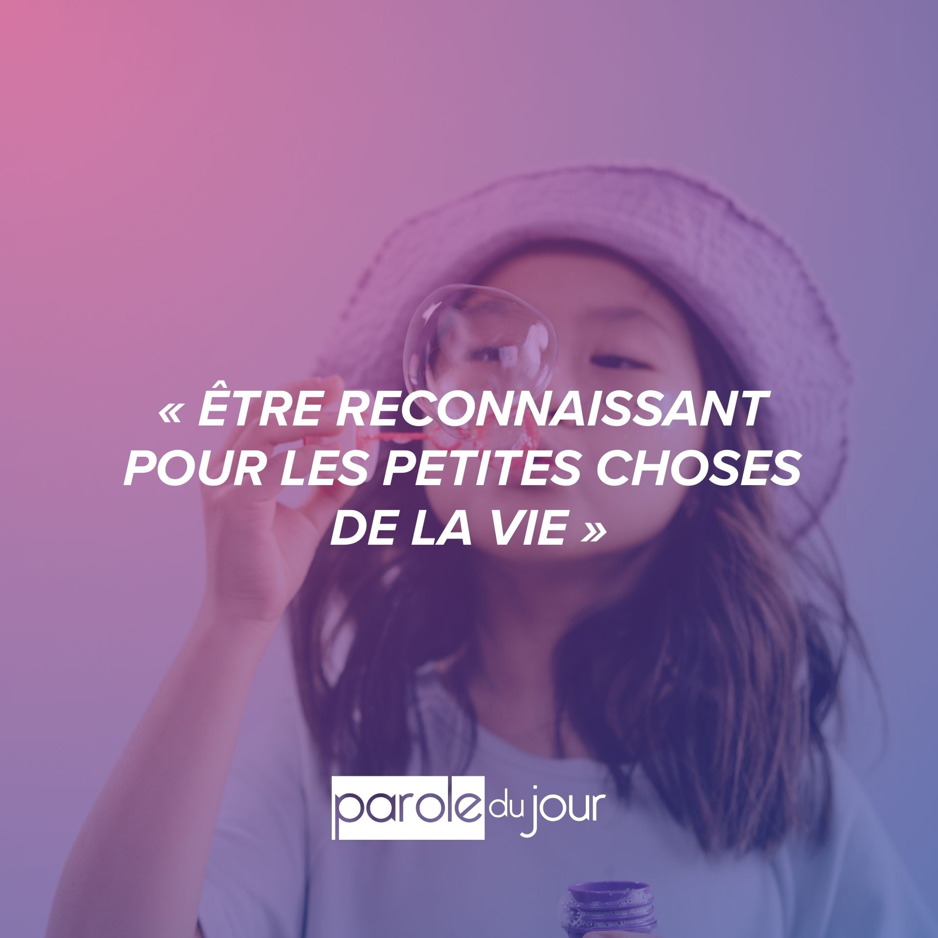 Des raisons d’être reconnaissant(e) (1)